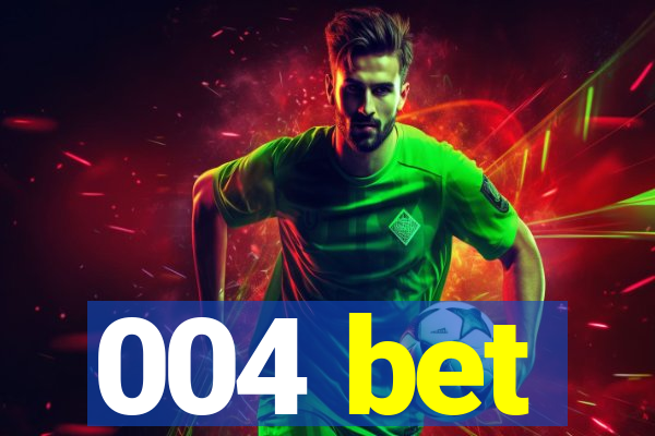 004 bet